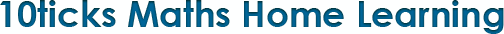 10ticks Maths Home Learning